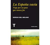 La España vacía: Viaje por un país que nunca fue (Noema)