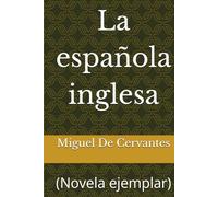 La española inglesa: (Novela ejemplar)