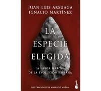 La especie elegida (Edición 25.º aniversario): La larga marcha de la evolución humana (Booket Ciencia)