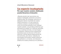 La especie inadaptada: Por qué nuestro cerebro desfasado puede llevarnos al desastre (Ensayos)