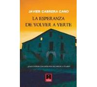 La Esperanza De Volver A Verte