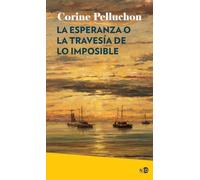 La esperanza o la travesía de lo imposible: 2094 (Huellas y Señales)