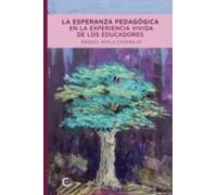 La Esperanza Pedagogica En La Experiencia Vivida De Los Educadores