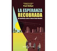 La esperanza recobrada: Un manifiesto contra el Nuevo Orden Mundial