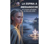 LA ESPINA A MEDIANOCHE: Un corazón entregado, un alma aún atada