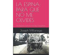 LA ESPINA: PARA QUE NO ME OLVIDES: La Espina: Let me not be Forgotten