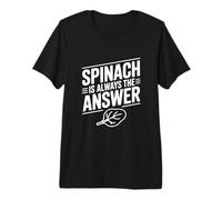 La espinaca es Siempre la Respuesta Funny Foodie Camiseta Premium
