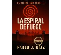 La espiral de fuego: El último horizonte II