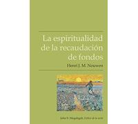 La espiritualidad de la recaudación de fondos