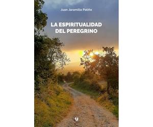 La espiritualidad del peregrino: Tierra Santa