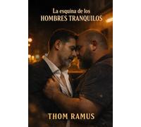 La esquina de los hombres tranquilos: Deseo tardío entre dos hombres que creían haber vivido ya toda su vida