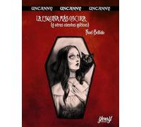 LA ESQUINA MÁS OSCURA (Y OTROS CUENTOS GÓTICOS): 03 (UNCANNY)