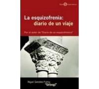 La Esquizofrenia: Diario De Un Viaje