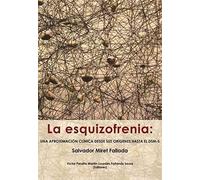 La esquizofrenia: una aproximación clinica desde sus oríguenes hasta el DSM-5