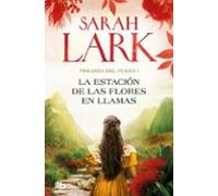 La estación de las flores en llamas (Trilogía del Fuego 1)
