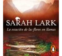 La Estación De Las Flores En Llamas (trilogía Del Fuego 1) (audiolibro