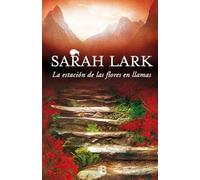 La estación de las flores en llamas (Trilogía del Fuego 1) (Grandes novelas)