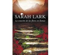 La estación de las flores en llamas (Trilogía del Fuego 1) (MAXI)