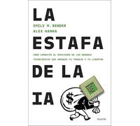La estafa de la IA: Cómo combatir el espejismo de las grandes tecnológicas que amenaza tu trabajo y tu libertad (Contextos)