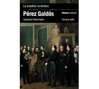La estafeta romántica: Episodios Nacionales, 26 / Tercera serie (El libro de bolsillo - Bibliotecas de autor - Biblioteca Pérez Galdós - Episodios Nacionales)