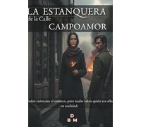 La Estanquera de la calle Campoamor.: Todos conocían el estanco, pero nadie sabía quién era ella en realidad.