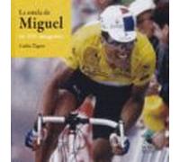 La Estela de Miguel en 101 imágenes (SIN COLECCION)