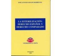 La Esterilizacion: Derecho Español Y Derecho Comparado