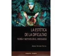 La Estetica De La Dificultad