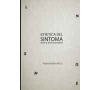 La Estetica del Sintoma: Arte y Psicoanalisis