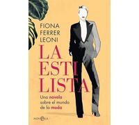 La estilista: Una novela sobre el mundo de la moda (Ficción)