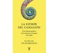 la estirpe del camaleón: una historia política de la derecha en e spañ