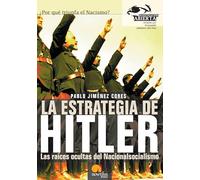 La estrategia de Hitler: Las raíces ocultas del Nacionalismo (Versión sin solapas): Las raíces ocultas del Nacionalsocialismo (Investigación Abierta)
