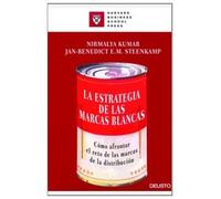 La estrategia de las marcas blancas: Cómo afrontar el reto de las marcas de la distribución (Harvard Business School Press)