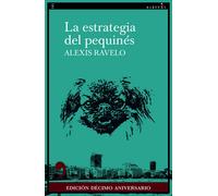 La estrategia del pequinés (10º aniversario) | Alexis Ravelo