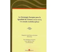 La Estrategia Europea para la Igualdad de Género 2020-2025. Un estudio multidisciplinar