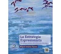 La Estrategia Expresionista