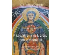 La Estrella de Belén, caso resuelto: Jesús histórico, una investigación científica