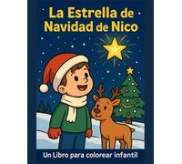 La Estrella de Navidad de Nico: Un libro para colorear de LUKAS