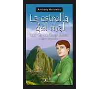 La estrella del mal: Los Cinco Guardianes II (Narrativa Joven)