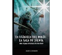 La Estrella del Norte: La Saga de Jólnir: Una Historia Oscura de Navidad
