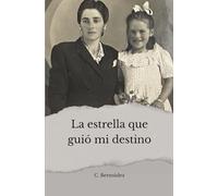 La estrella que guió mi destino