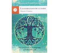 La Estructura De La Nada. Una Raíz Común En El Eneagrama Y El Árbol De La Vida (SIN COLECCION)
