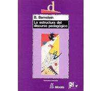 La Estructura Del Discurso Pedagogico: Clases Codigos Y Control (vol.