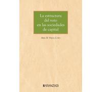 La estructura del voto en las sociedades de capital (Grandes Tratados)