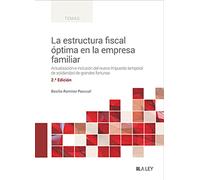La estructura fiscal óptima en la empresa familiar: #¡REF! (SIN COLECCION)