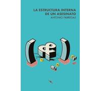 La estructura interna de un asesinato (TINTA NEGRA)