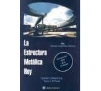 La Estructura Metalica Hoy. Tomo 1-2ª Parte: Teoria Y Practica