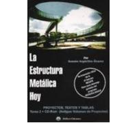 La Estructura Metalica Hoy: Tomo Ii. Proyectos Textos Y Tablas
