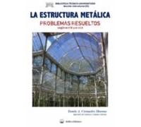 la estructura metalica. problemas resueltos según el cte y el ec3