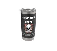 La estupidez es como la muerte. Ambas solo son desagradables para... Vaso térmico de acero inoxidable de doble pared